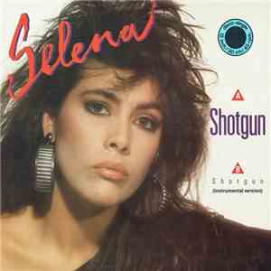 Selena  - Shotgun