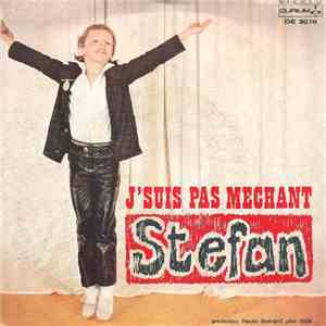 Stefan - J'Suis Pas Mechant
