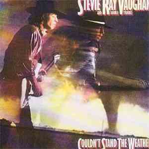 Stevie Ray Vaughan & Double Trouble - Couldn't Stand The Weather