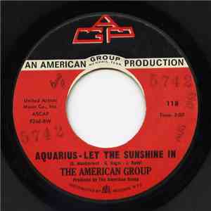 The American Group - Aquarius - Let The Sunshine In / Stay Off The Grass