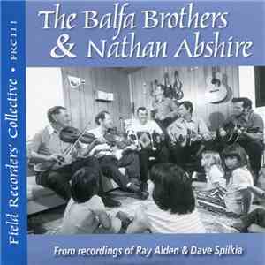 The Balfa Brothers & Nathan Abshire - The Balfa Brothers & Nathan Abshire