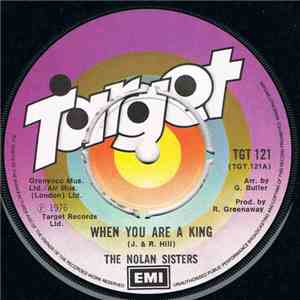 The Nolan Sisters - When You Are A King