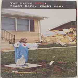 Van Halen - Live: Right Here, Right Now.