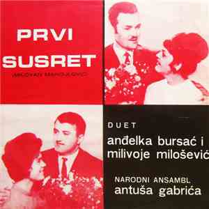 Anđelka Bursać i Milivoje Milošević - Prvi Susret