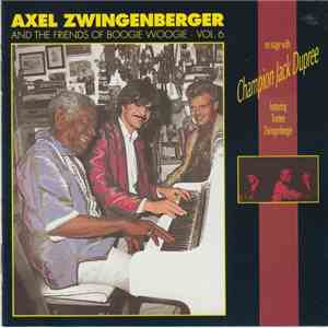 Axel Zwingenberger And The Friends Of Boogie Woogie - On Stage With Champio ...
