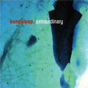 Bandaloop - Extraordinary