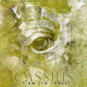 Cassius  - I Am Jim Jones