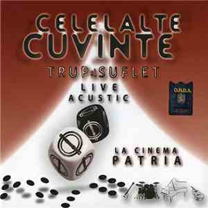 Celelalte Cuvinte - Trup Și Suflet (Live Acustic)
