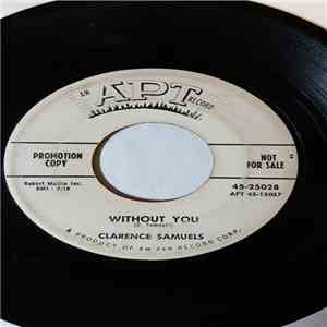 Clarence Samuels - Without You / We're Going To The Hop