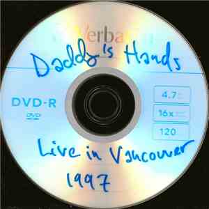 Daddy's Hands - Live in Vancouver 1997