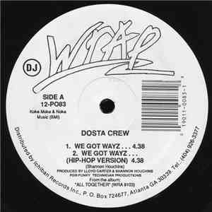 Dosta Crew - We Got Wayz