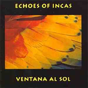 Echoes Of Incas - Ventana Al Sol