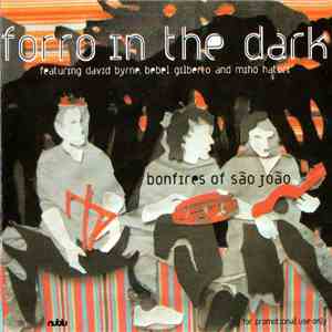 Forro In The Dark - Bonfires Of São João