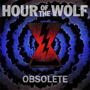 Hour Of The Wolf  - Obsolete