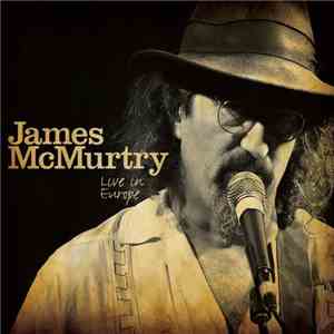 James McMurtry - Live In Europe