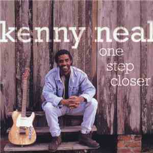 Kenny Neal - One Step Closer