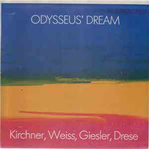 Kirchner, Weiss, Giesler, Drese - Odysseus' Dream