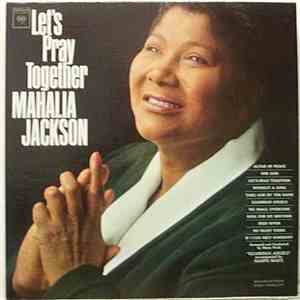 Mahalia Jackson -  Let's Pray Together