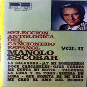 Manolo Escobar - Seleccion Antológica Del Cancionero Español. Vol. II