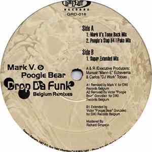Mark V. & Poogie Bear - Drop Da Funk (Belgium Remixes)