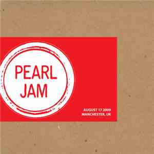 Pearl Jam - August 17 2009 - Manchester, UK
