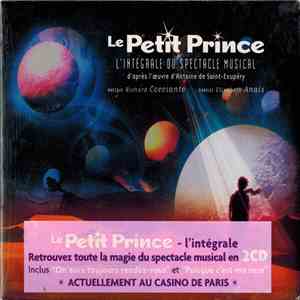Richard Cocciante - Le Petit Prince - L'Intégrale Du Spectacle Musical