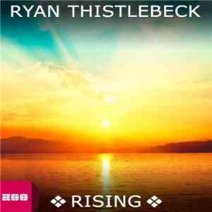 Ryan Thistlebeck - Rising