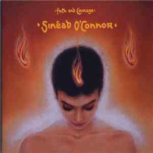 Sinéad O'Connor - Faith And Courage