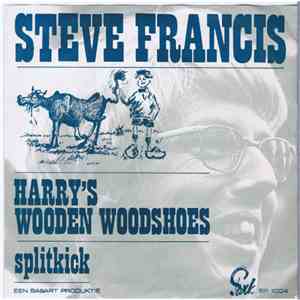 Steve Francis  - Harry's Wooden Woodshoes / Splitkick