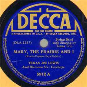 Texas Jim Lewis And His Lone Star Cowboys - Mary, The Prairie And I / Hill  ...