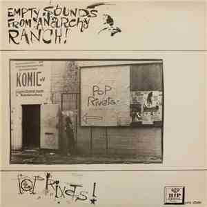 The Pop Rivets - Empty Sounds From Anarchy Ranch!