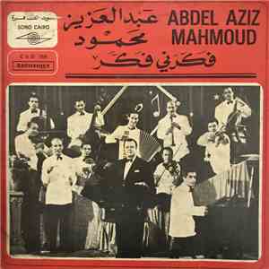 عبد العزيز محمود = Abdel Aziz Mahmoud - فكرني فكر = Fakkarni Fakkar