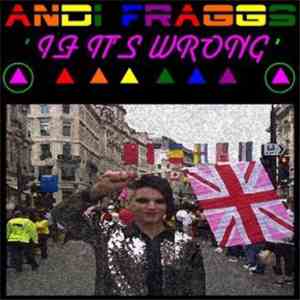 Andi Fraggs - If It's Wrong