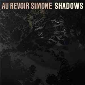 Au Revoir Simone - Shadows