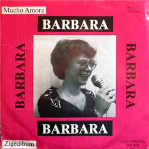 Barbara  - Mucho Amore / Zigedibum