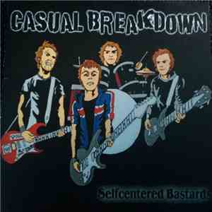Casual Breakdown - Selfcentered Bastards