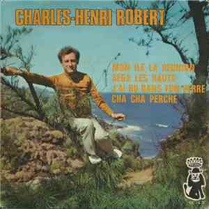 Charles-Henri Robert - Mon Ile De La Réunion / Sega Les Hauts / J'Ai Bu Dan ...
