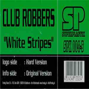 Club Robbers - White Stripes