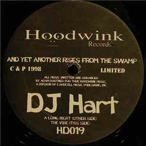 DJ Hart - And Yet Another Rises From The Swamp