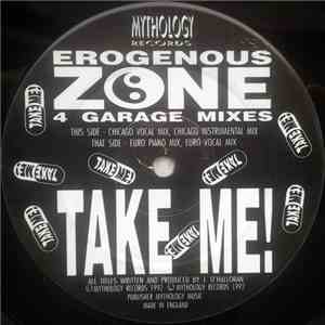 Erogenous Zone  - 4 Garage Mixes - Take Me!