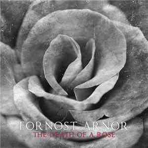 Fornost Arnor - The Death Of A Rose
