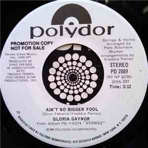Gloria Gaynor - Ain't No Bigger Fool