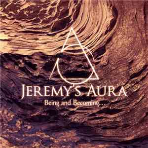 Jeremy's Aura - Being And Becoming...