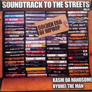 Kashi Da Handsome & Ryuhei The Man - Soundtrack To The Streets Vol. 01