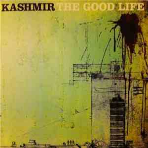 Kashmir  - The Good Life