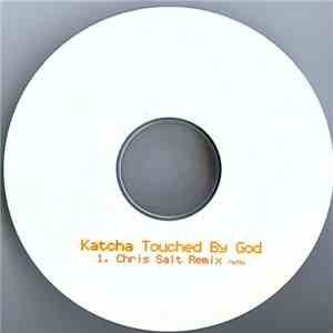 Katcha - Touched By God (Chris Salt Remix)