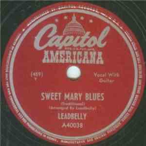 Leadbelly - Sweet Mary Blues / Grasshoppers In My Pillow