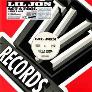 Lil Jon feat. Three 6 Mafia - Act A Fool