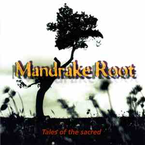 Mandrake Root  - Tales Of The Sacred