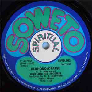Mike And His Apostles - Hlohonolofatse / Seteng Sediba